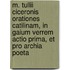 M. Tullii Ciceronis Orationes Catilinam, In Gaium Verrem Actio Prima, Et Pro Archia Poeta