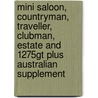 Mini Saloon, Countryman, Traveller, Clubman, Estate And 1275gt Plus Australian Supplement door Brooklands Books Ltd