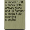 Numbers 1-30 Stencils [With Activity Guide and 30 Number Stencils & 30 Counting Stencils] door Onbekend