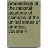 Proceedings Of The National Academy Of Sciences Of The United States Of America, Volume 4 by HighWire Press