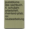 Pusteblume. Das Sachbuch. 4. Schuljahr. Arbeitsheft. Rheinland-pfalz. Rsr. Neubearbeitung by Unknown