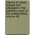 Reports Of Cases Argued And Adjudged In The Supreme Court Of The United States, Volume 43