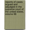 Reports Of Cases Argued And Adjudged In The Supreme Court Of The United States, Volume 66 door Richard Peters