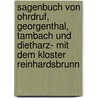 Sagenbuch von Ohrdruf, Georgenthal, Tambach und Dietharz­ mit dem Kloster Reinhardsbrunn door Ludwig Bechstein
