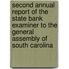Second Annual Report Of The State Bank Examiner To The General Assembly Of South Carolina door Office of State B. Examiner