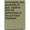 Sovereignty and Goodness of God, Together With the Faithfulness of His Promises Displayed door Neal Salisbury
