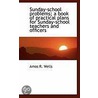 Sunday-School Problems; A Book Of Practical Plans For Sunday-School Teachers And Officers door Amos R. Wells
