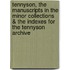 Tennyson, the Manuscripts in the Minor Collections & the Indexes for the Tennyson Archive