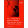 The Co-ordination Of Mission Statements, Objectives, And Targets In Uk Executive Agencies door Philip Eden