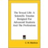 The Sexual Life: A Scientific Treatise Designed For Advanced Students And The Professions