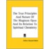 The True Principles And Nature Of The Magnum Opus And Its Relation To Spiritual Chemistry