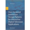 User-Centered Interaction Design Patterns For Interactive Digital Television Applications door Tibor Kunert