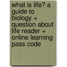 What Is Life? a Guide to Biology + Question About Life Reader + Online Learning Pass Code door Jay Phelan