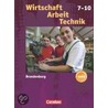 Wirtschaft - Arbeit - Technik 7.-10. Schuljahr. Schülerbuch. Neubearbeitung. Brandenburg door Heinrich Meyer
