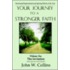 Your Journey to a Stronger Faith Volume One the Invitation Based Upon the Twelve Apostles