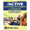 200+ Active Learning Strategies And Projects For Engaging Students' Multiple Intelligences door James A. Bellanca