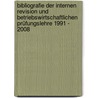 Bibliografie der Internen Revision und betriebswirtschaftlichen Prüfungslehre 1991 - 2008 door Martin Richter