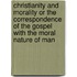 Christianity And Morality Or The Correspondence Of The Gospel With The Moral Nature Of Man