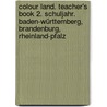 Colour Land. Teacher's Book 2. Schuljahr. Baden-Württemberg, Brandenburg, Rheinland-Pfalz door Onbekend