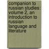 Companion To Russian Studies: Volume 2, An Introduction To Russian Language And Literature door Onbekend