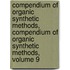 Compendium of Organic Synthetic Methods, Compendium of Organic Synthetic Methods, Volume 9