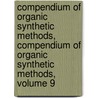 Compendium of Organic Synthetic Methods, Compendium of Organic Synthetic Methods, Volume 9 door Professor Michael B. Smith