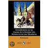 Considerations Sur Les Causes De La Grandeur Des Romains Et De Leur Decadence (Dodo Press) by Montesquieu