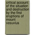 Critical Account Of The Situation And Destruction By The First Eruptions Of Mount Vesuvius
