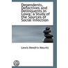 Dependents, Defectives And Delinquents In Lowa; A Study Of The Sources Of Social Infection door Lewis Hendrix Mounts