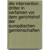 Die Intervention Dritter in Verfahren vor dem Gerichtshof der Europäischen Gemeinschaften door Harck O. Nissen