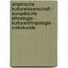 Empirische Kulturwissenschaft - Europäische Ethnologie - Kulturanthropologie - Volkskunde door Onbekend