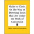 Guide To Christ Or The Way Of Directing Souls That Are Under The Work Of Conversion (1742)