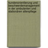 Kundenorientierung und Beschwerdemanagement in der ambulanten und stationären Altenpflege by Märle Poser