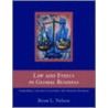 Law and Ethics in Global Business Integrating Corporate Governance Into Business Decisions door Brian Nelson