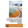 Le Directoire, Considerations Sur La Revolution Francaise, Troisieme Et Quatrieme Parties; by Gustave Masson