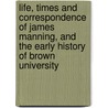 Life, Times and Correspondence of James Manning, and the Early History of Brown University door Reuben Aldridge Guild