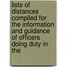 Lists Of Distances Compiled For The Information And Guidance Of Officers Doing Duty In The door Onbekend