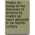 Madoc An Essay On The Discovery Of America By Madoc Ap Owen Gwynedd In The Twelfth Century