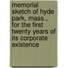 Memorial Sketch Of Hyde Park, Mass., For The First Twenty Years Of Its Corporate Existence door Perley B. Davis