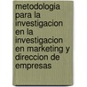 Metodologia Para La Investigacion En La Investigacion En Marketing y Direccion de Empresas by Francisco Jose Sarabia Sanchez