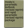 Mosby's Paramedic Textbook (Revised Reprint) and Rapid Paramedic (Revised Reprint) Package door Mick J. Sanders