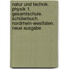 Natur und Technik. Physik 1. Gesamtschule. Schülerbuch. Nordrhein-Westfalen. Neue Ausgabe by Unknown