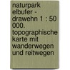 Naturpark Elbufer - Drawehn 1 : 50 000. Topographische Karte mit Wanderwegen und Reitwegen by Unknown