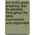 Our Lord's Great Prophecy And Its Parallels Throughout The Bible, Harmonized And Expounded