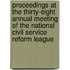 Proceedings At The Thirty-Eight Annual Meeting Of The National Civil Service Reform League