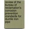 Review Of The Bureau Of Reclamation's Corrosion Prevention Standards For Ductile Iron Pipe door Subcommittee National Research Council