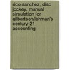 Rico Sanchez, Disc Jockey, Manual Simulation for Gilbertson/Lehman's Century 21 Accounting by Mark W. Lehman