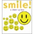 Smile! a Cheer Up Box [With Smiley Face Stickers and Smiley Face Squeezy Ball and Booklet]