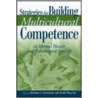 Strategies For Building Multicultural Competence In Mental Health And Educational Settings by Sue Derald Wing