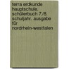 Terra Erdkunde Hauptschule. Schülerbuch 7./8. Schuljahr. Ausgabe Für Nordrhein-westfalen door Onbekend